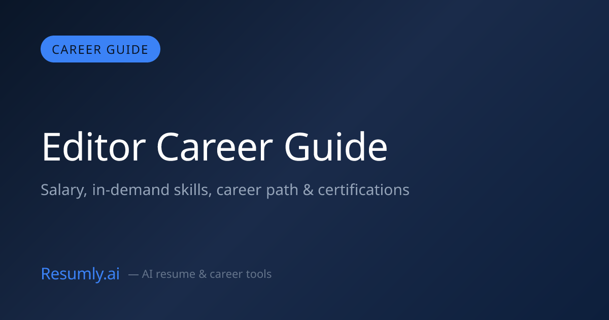 Editor Career Guide 2026: Salary, Skills & Path