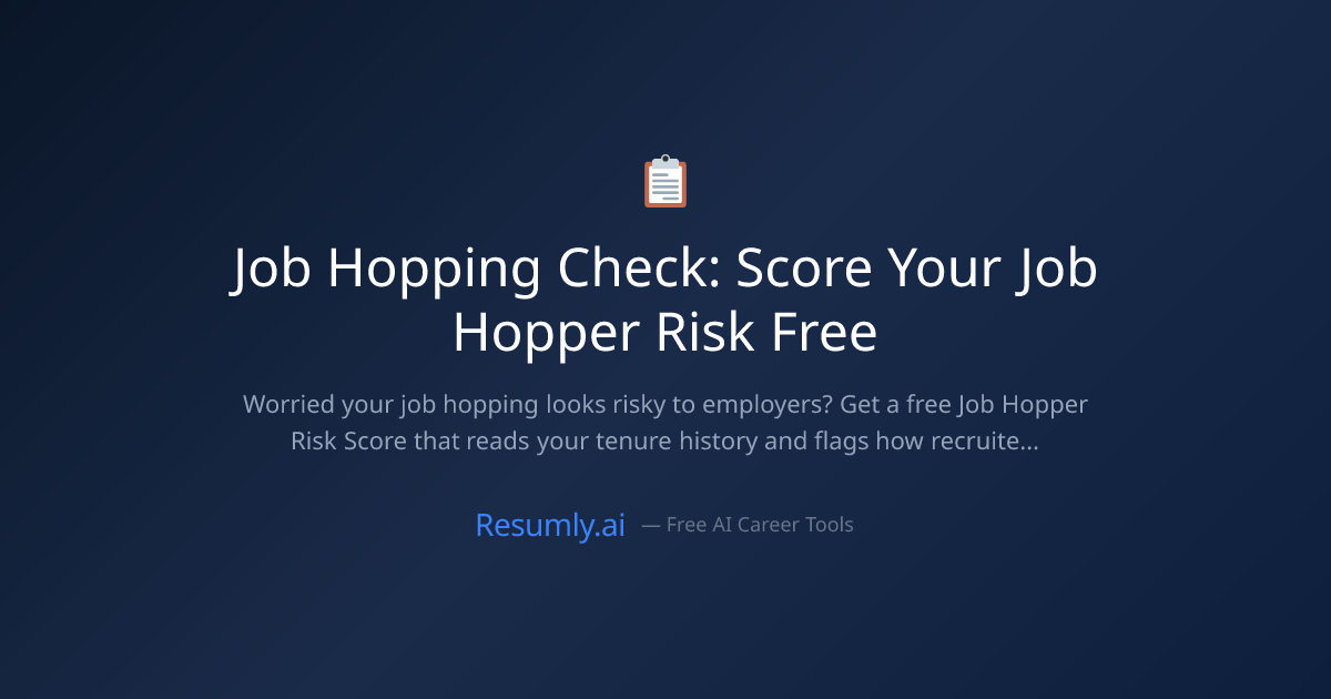 Job Hopping: Free Job Hopper Risk Score | Resumly