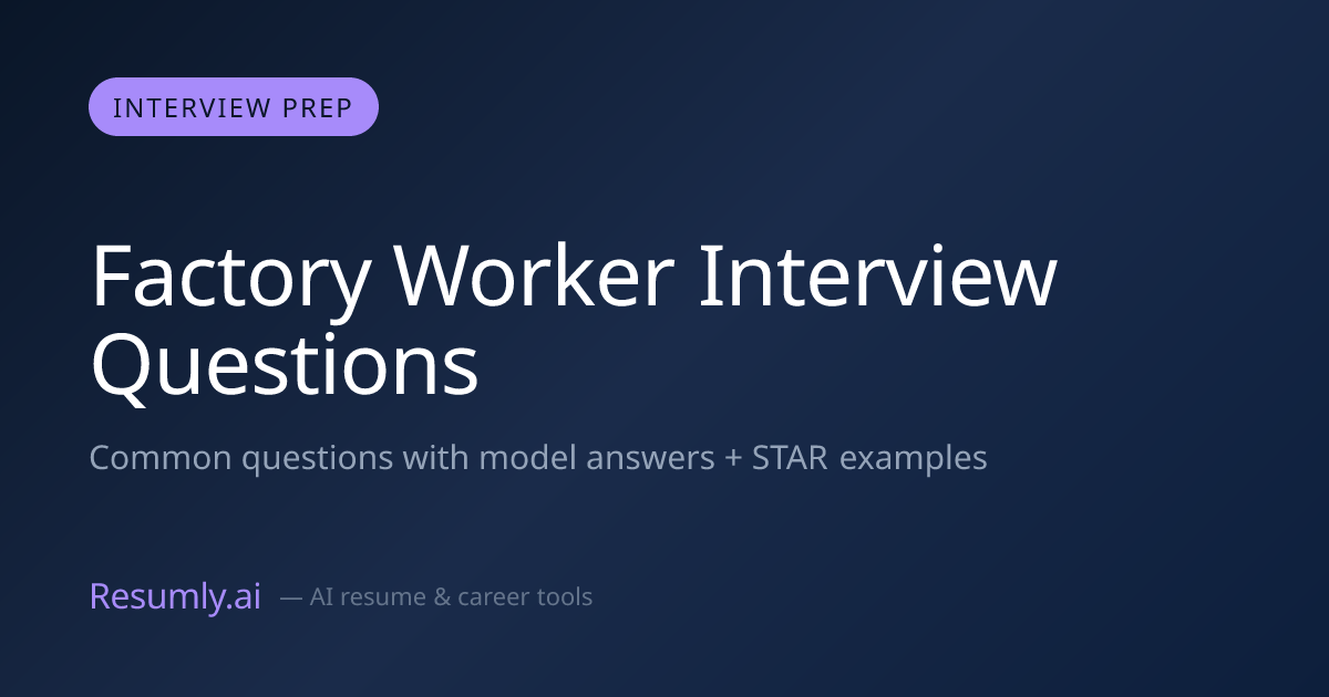 Factory Worker Interview Questions & Answers (2026)