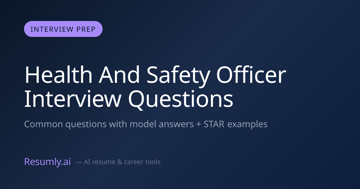 Health and Safety Officer Interview Questions & Answers
