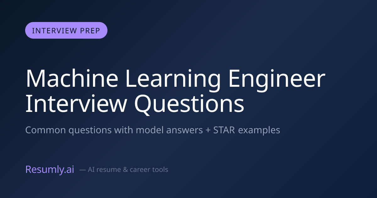 Machine Learning Engineer Interview Questions & Answers