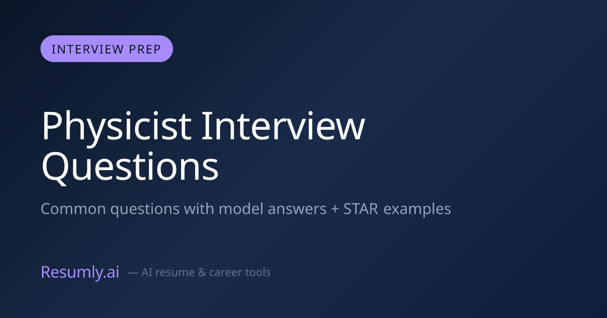 Physicist Interview Questions & Answers (2026)
