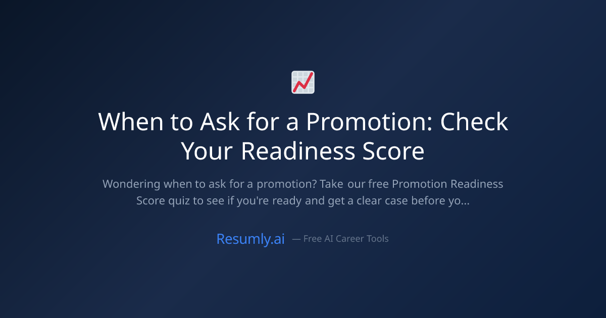 When to Ask for a Promotion: Free Readiness Score